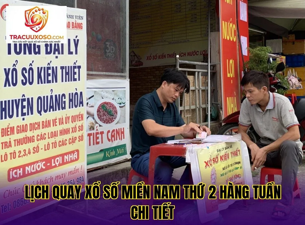 lịch quay xổ số miền nam thứ 2 hàng tuần chi tiết