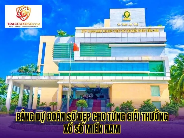 bảng dự đoán số đẹp cho từng giải thưởng xổ số miền nam