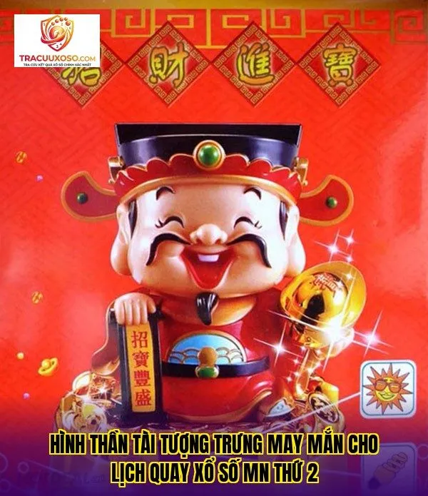 Hình Thần Tài tượng trưng may mắn cho lịch quay xổ số mn thứ 2