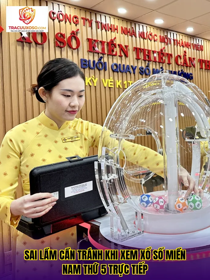 sai lầm cần tránh khi xem xổ số miền nam thứ 5 trực tiếp