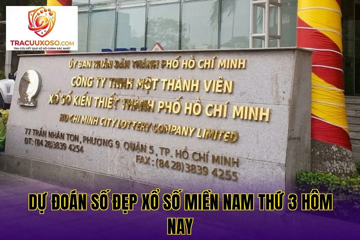 dự đoán số đẹp xổ số miền nam thứ 3 hôm nay