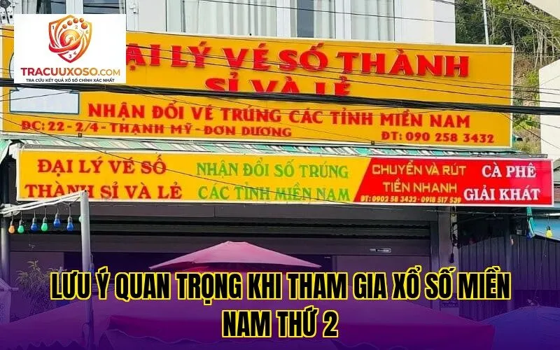 lưu ý quan trọng khi tham gia xổ số miền nam thứ 2