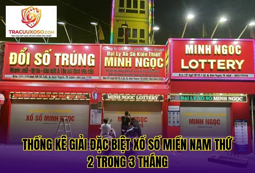 thống kê giải đặc biệt xổ số miền nam thứ 2 trong 3 tháng