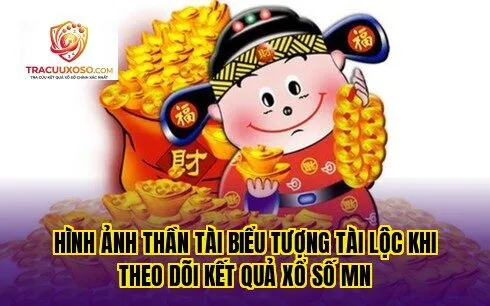 Hình ảnh Thần Tài biểu tượng tài lộc khi theo dõi kết quả xổ số mn