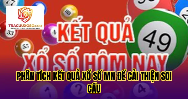 phân tích kết quả xổ số mn để cải thiện soi cầu