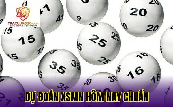 Dự đoán XSMN hôm nay chuẩn