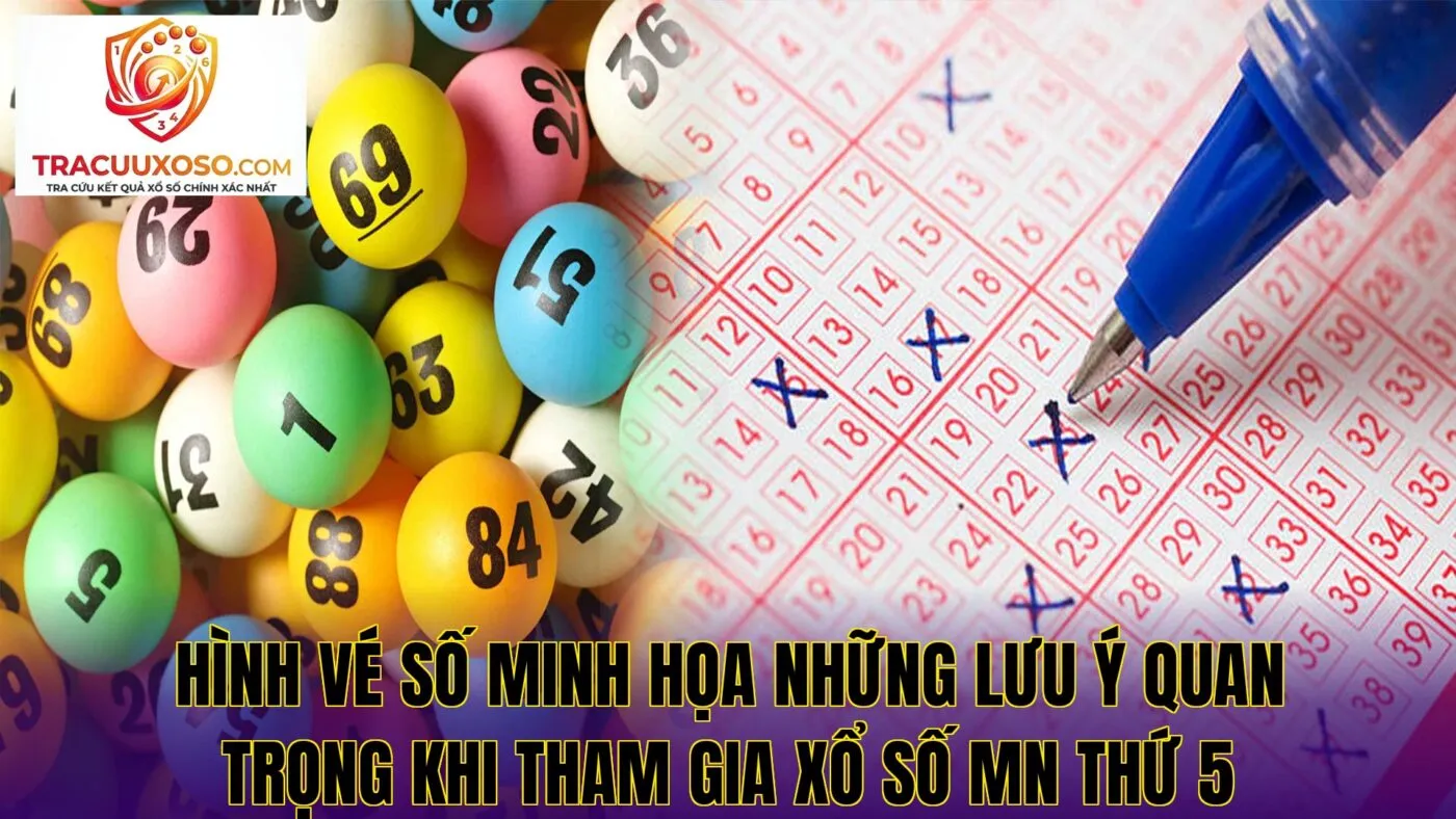 Hình vé số minh họa những lưu ý quan trọng khi tham gia xổ số mn thứ 5