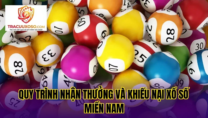 quy trình nhận thưởng và khiếu nại xổ số miền nam