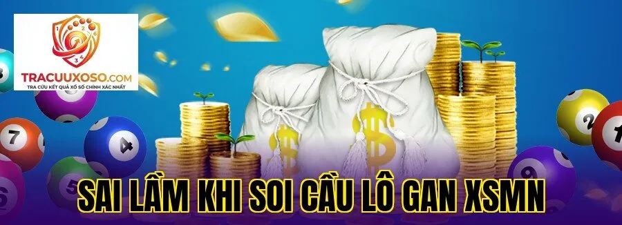 Sai lầm khi soi cầu lô gan XSMN