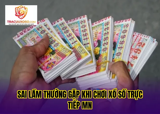 sai lầm thường gặp khi chơi xổ số trực tiếp mn