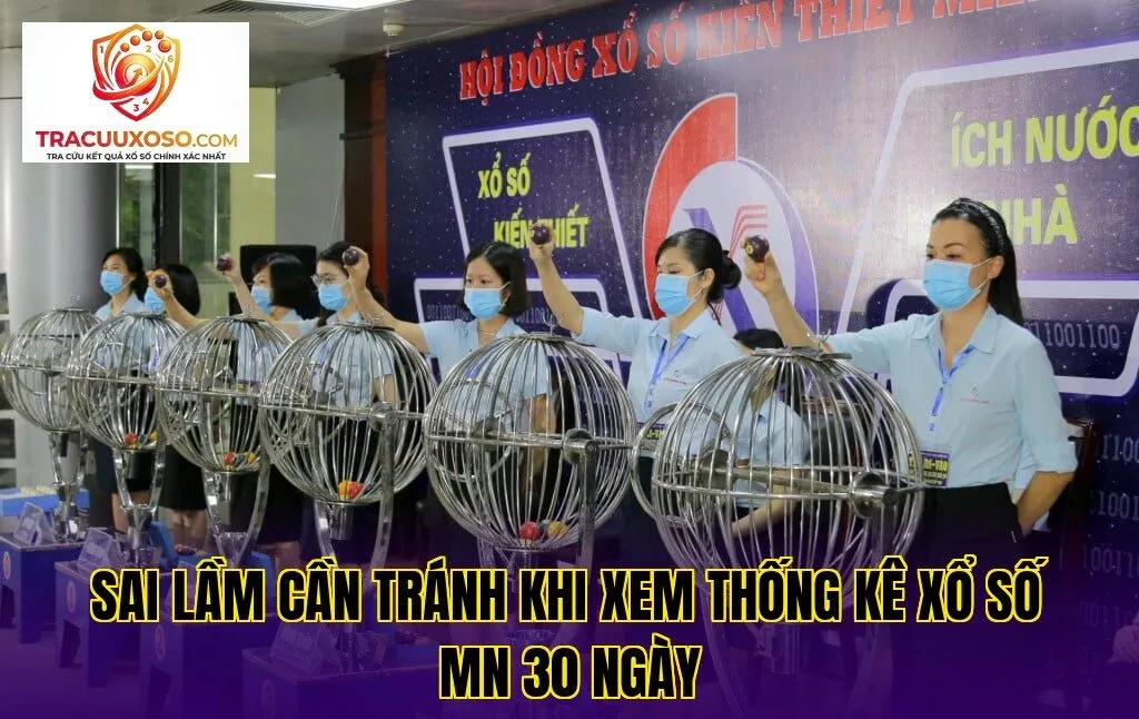 sai lầm cần tránh khi xem thống kê xổ số mn 30 ngày