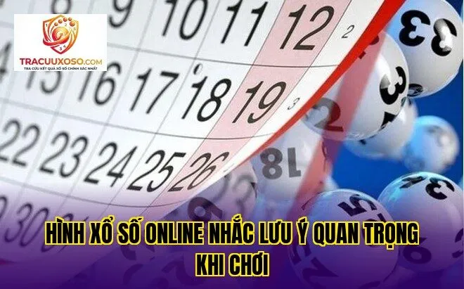 Hình xổ số online nhắc lưu ý quan trọng khi chơi