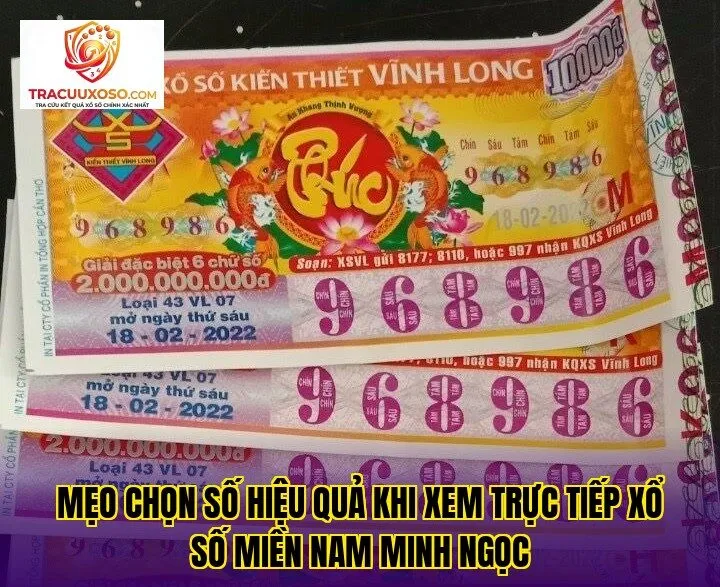 mẹo chọn số hiệu quả khi xem trực tiếp xổ số miền nam minh ngọc
