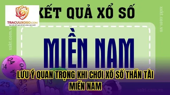 lưu ý quan trọng khi chơi xổ số thần tài miền nam