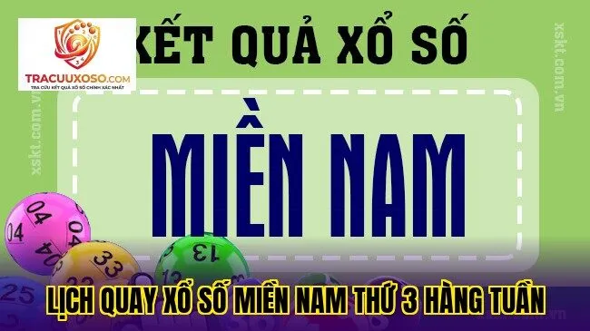 lịch quay xổ số miền nam thứ 3 hàng tuần