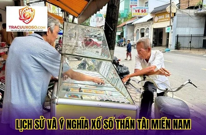 lịch sử và ý nghĩa xổ số thần tài miền nam