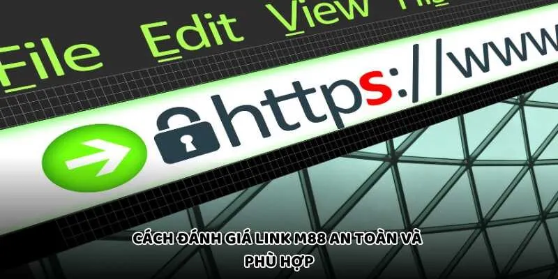 Cách Đánh Giá Link M88 An Toàn Và Phù Hợp