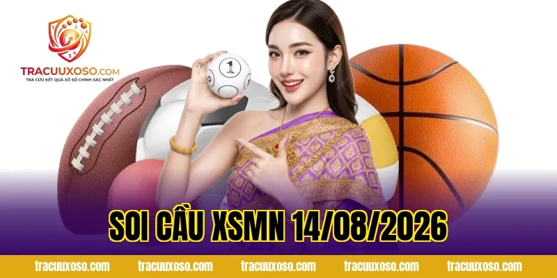 Soi Cầu XSMN 14/08/2026