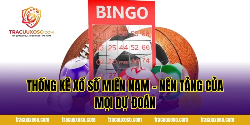 Thống Kê Xổ Số Miền Nam – Nền Tảng Của Mọi Dự Đoán