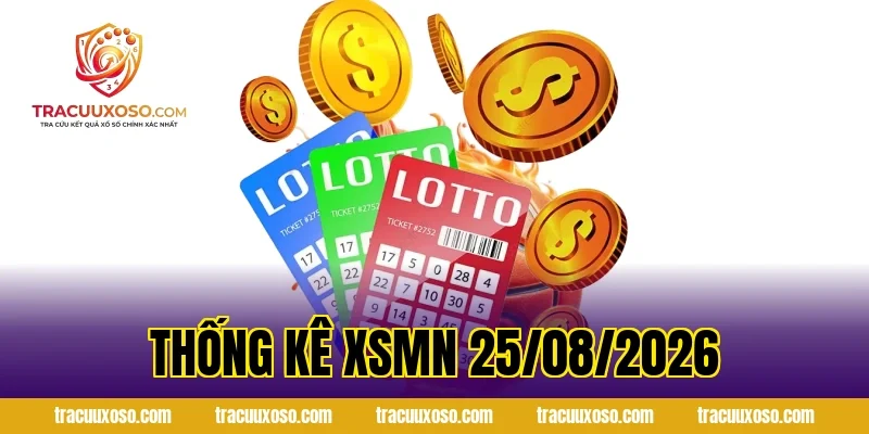 Thống Kê XSMN 25/08/2026