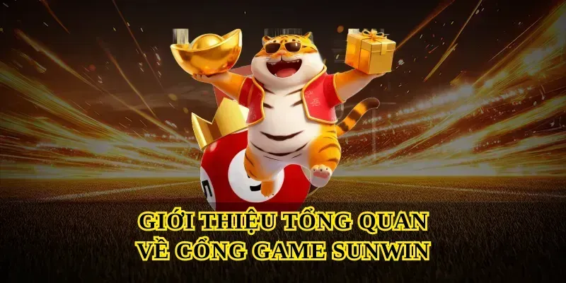 Giới thiệu tổng quan về cổng game Sunwin